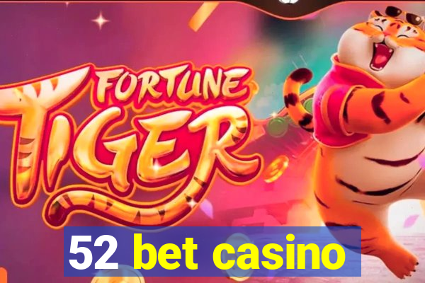 52 bet casino